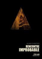 Couverture du livre « Rencontre improbable » de Alain Chartier aux éditions Editions Thot