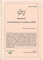 Couverture du livre « Manifeste des federalistes europeens, 1957 » de Spinelli A aux éditions Presse Federaliste