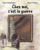 Couverture du livre « Chez moi, c'est la guerre » de Dubois C K aux éditions Mijade