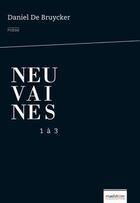 Couverture du livre « Neuvaines. Volume 1, 1 A 3 » de Daniel De Bruycker aux éditions Maelstrom