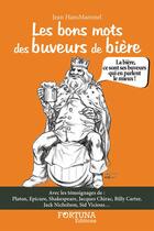 Couverture du livre « Les bons mots des buveurs de bière » de Jean Hansmaennel aux éditions Fortuna