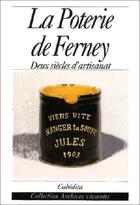 Couverture du livre « Poterie De Ferney (La) » de Alain Clement aux éditions Cabedita