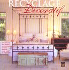Couverture du livre « Recyclage decoratif » de Joe Rhatigan aux éditions Modus Vivendi