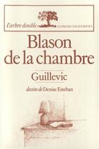 Couverture du livre « Blason de la chambre » de Guillevic/Esteban aux éditions Gallimard