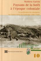 Couverture du livre « Paysans de la forêt à l'époque coloniale » de Mathieu Guerin aux éditions Pu De Rennes