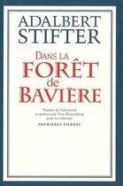 Couverture du livre « Dans la forêt de Bavière » de Adalbert Stifter aux éditions Premieres Pierres