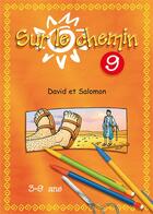 Couverture du livre « Sur le chemin 9 - david et salomon » de  aux éditions Excelsis