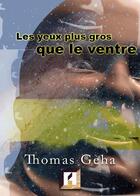 Couverture du livre « Les yeux plus gros que le ventre » de Thomas Geha aux éditions Asteroide