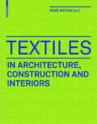 Couverture du livre « Textiles en architecture construction et interieurs /francais » de Motro Rene aux éditions Birkhauser