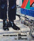 Couverture du livre « Franz gertsch the seventies /anglais/allemand » de Buhler Kathleen/Fied aux éditions Hatje Cantz