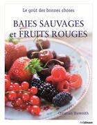Couverture du livre « Baies sauvages et fruits rouges » de Christian Havenith aux éditions Ullmann