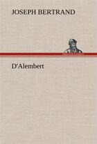 Couverture du livre « D'alembert » de Bertrand Joseph aux éditions Tredition