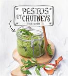 Couverture du livre « Pestos et chutneys ; à faire soi-même » de  aux éditions Ngv