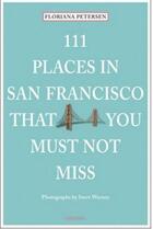 Couverture du livre « 111 places in san francisco that you must not miss » de  aux éditions Antique Collector's Club