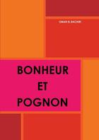 Couverture du livre « Bonheur et pognon » de Omar El Bachiri aux éditions Lulu