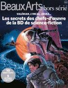 Couverture du livre « Les secrets des chefs-d'oeuvre de la BD de science-fiction ; Valérian, l'Incal, Akira... » de  aux éditions Beaux Arts Editions