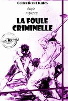 Couverture du livre « La foule criminelle » de Scipio Sighele aux éditions Ink Book