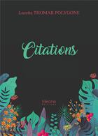 Couverture du livre « Citations » de Lucette Thomar Polygone aux éditions Verone