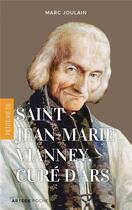Couverture du livre « Petite vie de saint Jean-Marie Vianney, curé d'Ars » de Marc Joulin aux éditions Artege