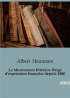 Couverture du livre « Mouvement litteraire belge d expression » de Heumann Albert aux éditions Shs Editions