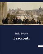 Couverture du livre « I racconti » de Italo Svevo aux éditions Culturea