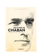 Couverture du livre « Les 3 vies de Chaban : le résistant, le maire, l'homme d'Etat » de Bernard Lachaise aux éditions Memoring Editions