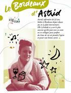 Couverture du livre « Le Bordeaux d'Astrid - carnet d'expériences » de Camille Paillet et Clement Dejean aux éditions Zigzao