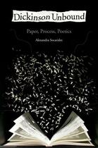 Couverture du livre « Dickinson Unbound: Paper, Process, Poetics » de Socarides Alexandra aux éditions Oxford University Press Usa