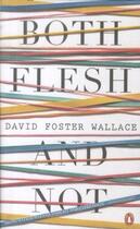 Couverture du livre « BOTH FLESH AND NOT » de David Foste Wallace aux éditions Adult Pbs