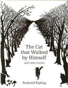 Couverture du livre « The cat that walked by himself ; and other stories » de Rudyard Kipling aux éditions British Library