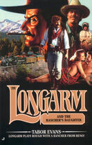 Couverture du livre « Longarm #291: Longarm and the Rancher's Daughter » de Evans Tabor aux éditions Penguin Group Us