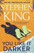 Couverture du livre « YOU LIKE IT DARKER » de Stephen King aux éditions Hachette