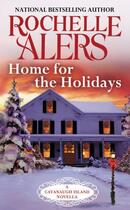 Couverture du livre « Home for the Holidays » de Alers Rochelle aux éditions Grand Central Publishing
