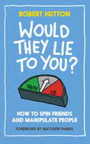 Couverture du livre « Would They Lie To You? » de Hutton Robert aux éditions Elliott And Thompson Digital