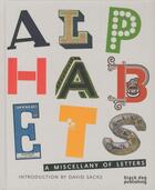 Couverture du livre « Alphabets: a miscellany of letters » de Sacks David aux éditions Black Dog
