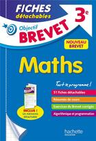 Couverture du livre « Objectif brevet 3e - fiches detachables maths » de Clamart Nicolas aux éditions Hachette Education