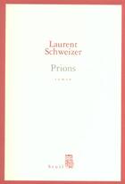 Couverture du livre « Prions » de Laurent Schweizer aux éditions Seuil