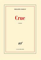 Couverture du livre « Crue » de Philippe Forest aux éditions Gallimard