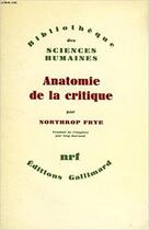 Couverture du livre « Anatomie de la critique » de Northrop Frye aux éditions Gallimard