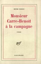 Couverture du livre « Monsieur Carre-Benoît à la campagne » de Henri Bosco aux éditions Gallimard (patrimoine Numerise)