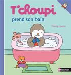 Couverture du livre « T'choupi prend son bain » de Thierry Courtin aux éditions Nathan