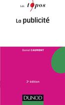 Couverture du livre « La publicité (3e éditon) » de Daniel Caumont aux éditions Dunod