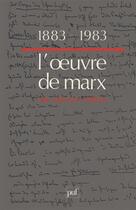 Couverture du livre « 1883-1983, l'oeuvre de marx un siecle apres » de Georges Labica aux éditions Puf