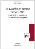 Couverture du livre « La gauche en europe depuis 1945 » de Bergounioux/Grunberg aux éditions Puf