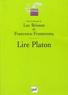 Couverture du livre « Lire platon » de Brisson Pierre / Fro aux éditions Puf