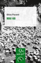Couverture du livre « Mai 68 » de Bibia Pavard aux éditions Que Sais-je ?