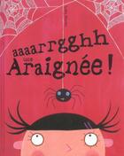 Couverture du livre « Aaaarrgghh une araignee ! » de Monks Lydia aux éditions Casterman