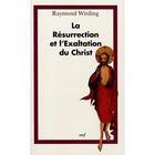 Couverture du livre « La resurrection et l'exaltation du christ dans lalitterature de l'ere patristique » de Raymond Winling aux éditions Cerf