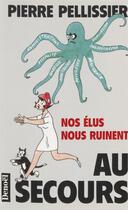 Couverture du livre « Au secours (nos elus nous ruinent) » de Pierre Pellissier aux éditions Denoel