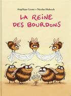 Couverture du livre « La reine des bourdons » de Nicolas Hubesch et Angelique Leone aux éditions Ecole Des Loisirs